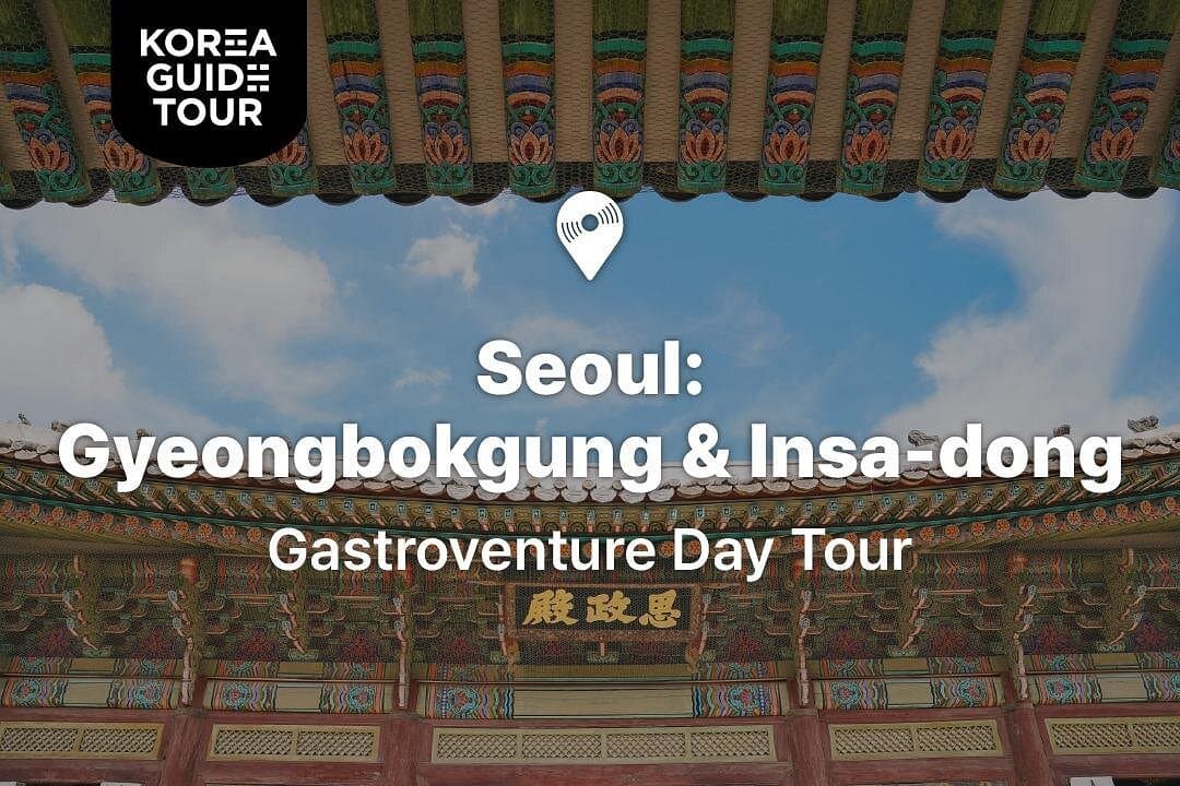 [Seoul] Gyeongbokgung & Insa-dong Food Tour